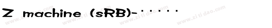 Z machine (sRB)字体转换